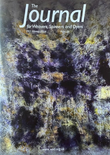 The Journal for Weavers, Spinners and Dyers - Issue 292 Winter 2024